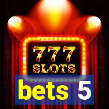 bets 5